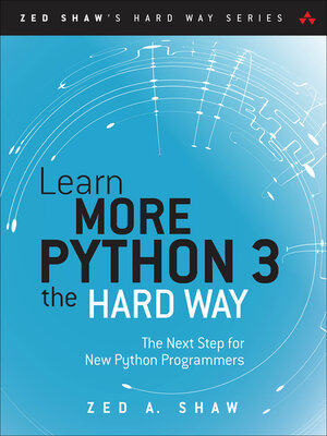 cover image of Learn More Python 3 the Hard Way